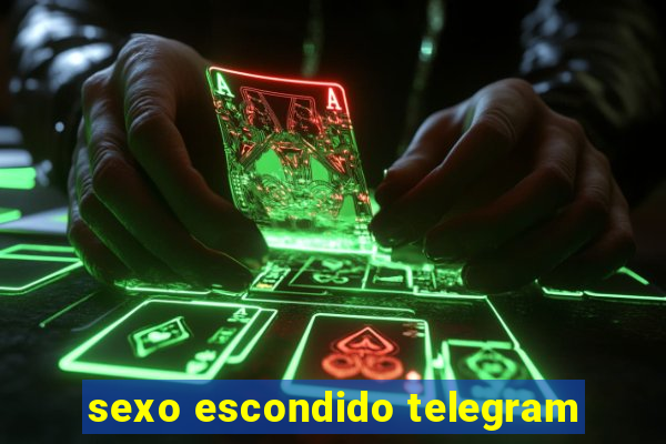 sexo escondido telegram